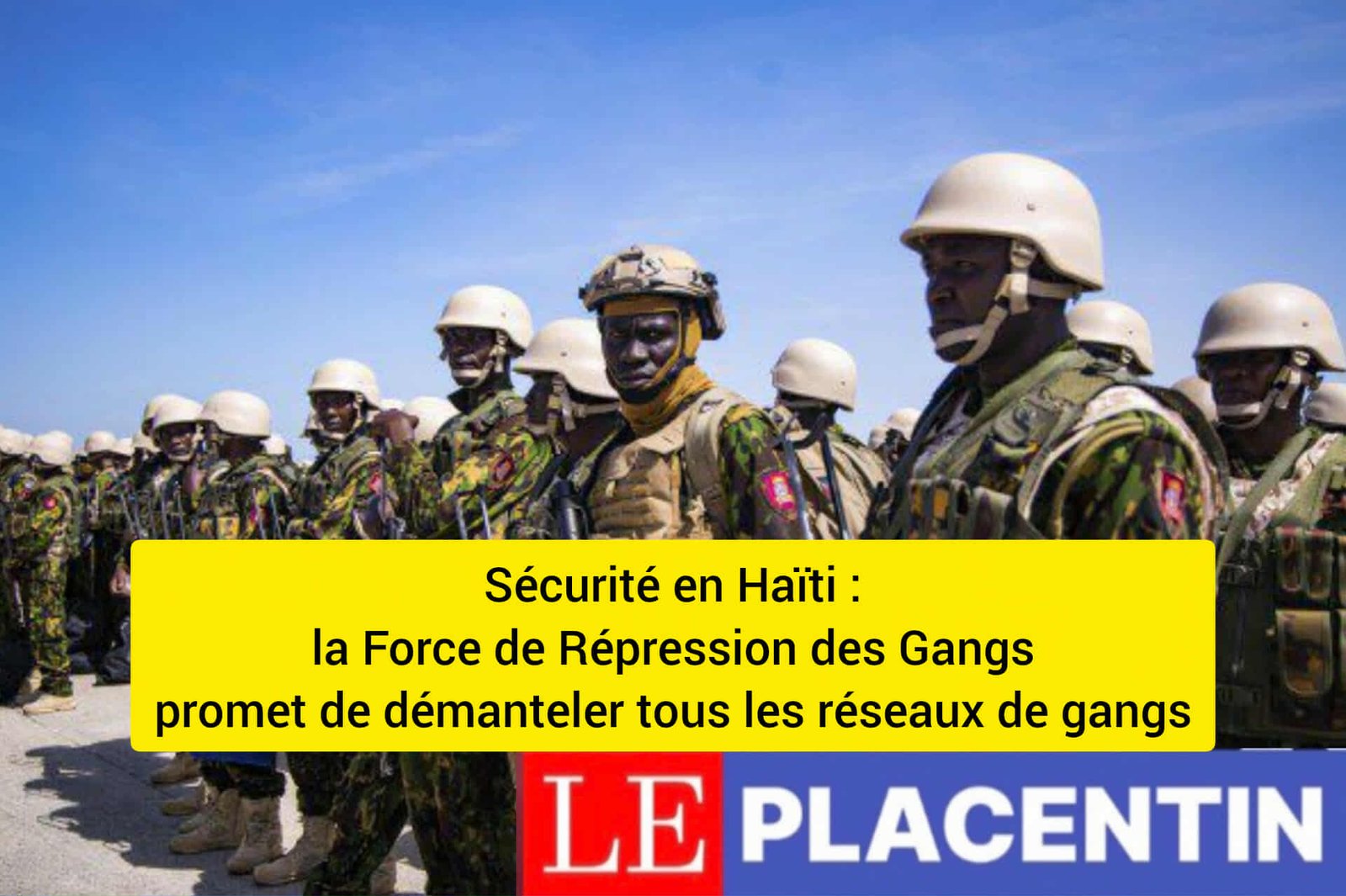 Sécurité en Haïti : la Force de Répression des Gangs promet de ...